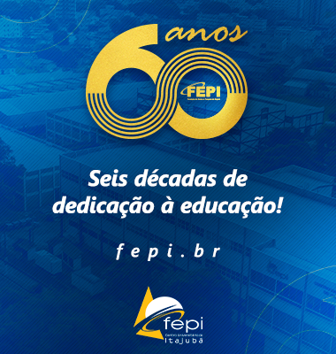 FEPI 60 anos - Seis Décadas de dedicação a educação!